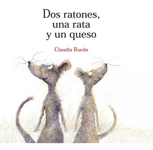 Libro - Dos Ratones, Una Rata Y Un Queso 