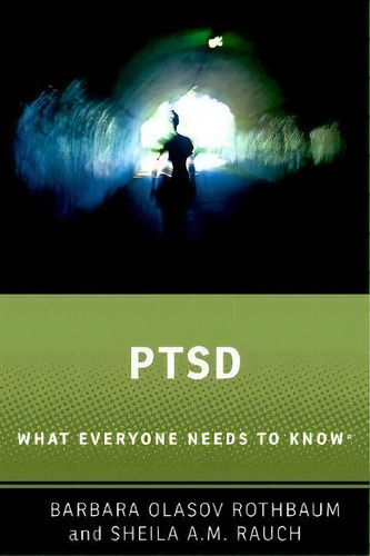 Ptsd : What Everyone Needs To Know (r), De Barbara O. Rothbaum. Editorial Oxford University Press Inc, Tapa Blanda En Inglés