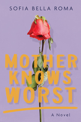 Libro Mother Knows Worst - Bella Roma, Sophia