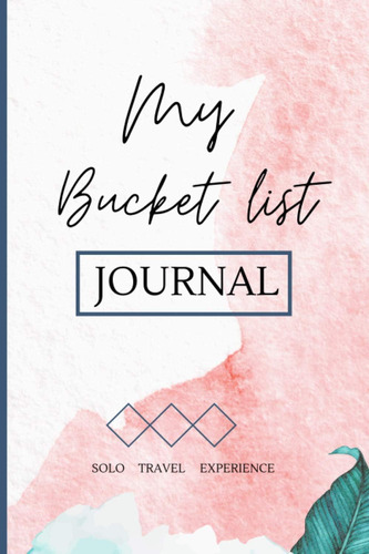 Libro: My Bucket List Living The Dream: As A Solo Traveller