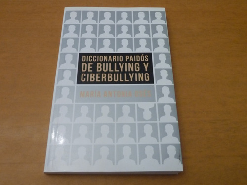 Diccionario Paidós De Bullying Y Ciberbullying