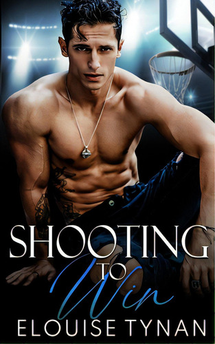 Shooting To Win, De Tynan, Elouise. Editorial Lightning Source Inc, Tapa Blanda En Inglés