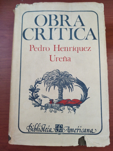 Obra Crítica. Pedro Henríquez Ureña.