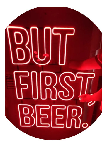 Cartel But First Beer En Neón Led Frase Cervecera