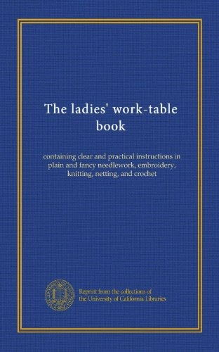 El Libro De Mesa De Trabajo Para Damas Que Contiene Instrucc