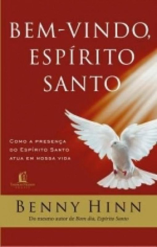 Bem Vindo Espirito Santo - Thomas Nelson