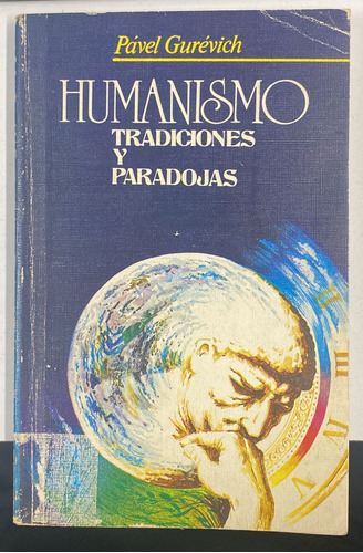 Livro Humanismo: Tradiciones Y Paradojas - Gurévich, Pável [1989]