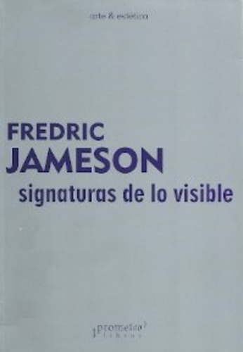 Signaturas De Lo Visible - Fredric Jameson