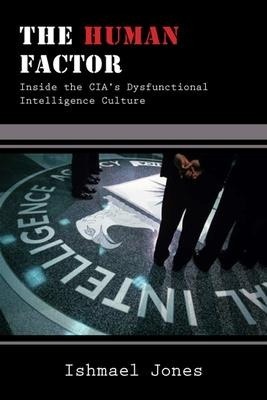 Libro The Human Factor : Inside The Cia's Dysfunctional I...