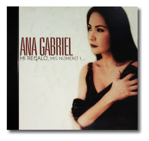 Ana Gabriel - Mi Regalo, Mis Numero 1 - Cd