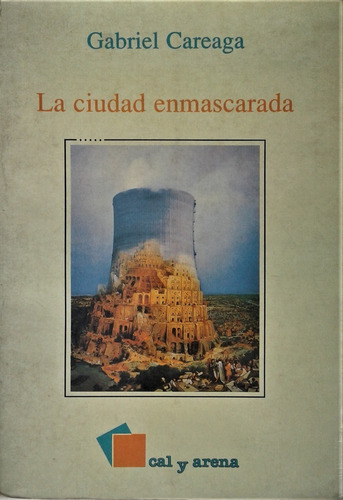 La Ciudad Enmascarada - Gabriel Careaga - Cal Y Arena  1992