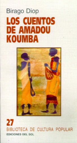 Los Cuentos De Amadou Koumba - Birago Diop