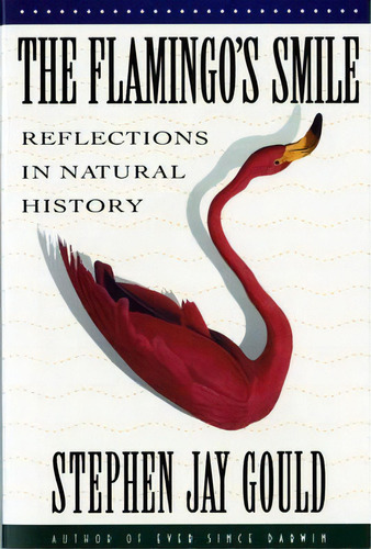 The Flamingo's Smile, De Stephen Jay Gould. Editorial Ww Norton Co, Tapa Blanda En Inglés