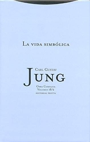 La Vida Simbolica. Obra Completa Vol 18/2.