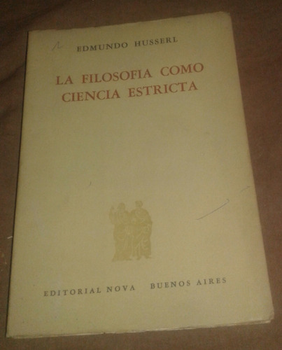 Edmund Husserl - La Filosofía Como Ciencia Estricta Ed Nova