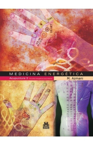 Medicina Energética. Acupuntura 3 Circuitos Energéticos Sec