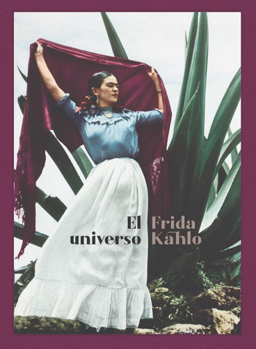 El Universo Frida Kahlo