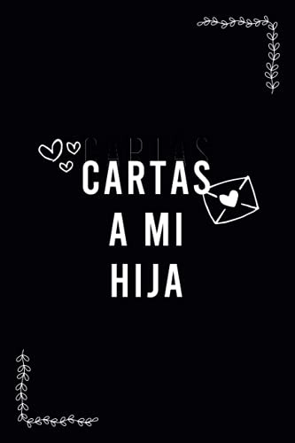 Cartas A Mi Hija: Diario De Notas De Amor Para Hija | 100 Pa