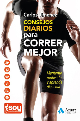 Consejos Diarios Para Correr Mejor - Carlos Jimenez