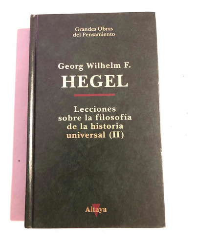 Lecciones Sobre La Filosofía Dela Historia Universal = Hegel
