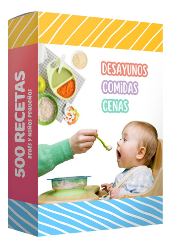 Kit 500 Recetas Para Bebés Y Niños Pequeños