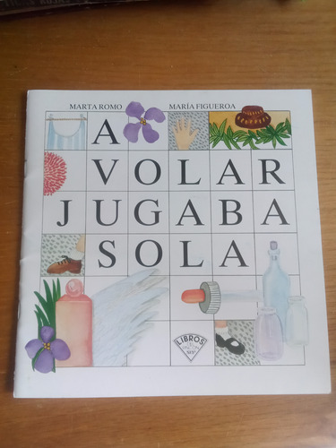 A Volar Jugaba Sola - Marta Romo/maría Figueroa