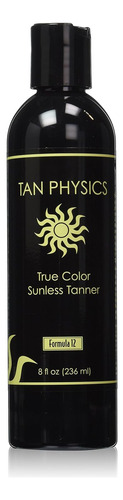 Bronceador Sin Sol Tan Physics True Color, 8 Onzas