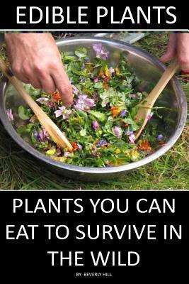 Libro Edible Plants : Plants You Can Eat To Survive In Th...