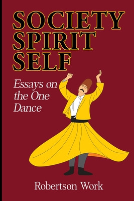 Libro Society, Spirit And Self: Essays On The One Dance -...
