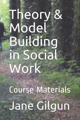 Libro Theory & Model Building In Social Work : Course Mat...