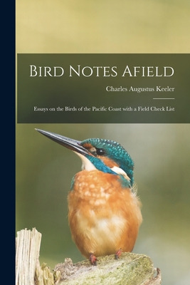 Libro Bird Notes Afield; Essays On The Birds Of The Pacif...