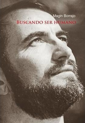 Libro Buscando Ser Humano - Magin Borrajo