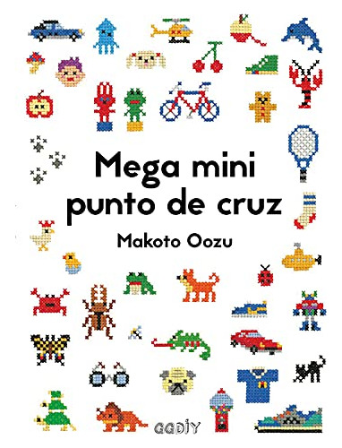 Libro Mega Mini Punto De Cruz De Makoto Oozu