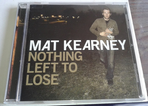 Mat Kearney Nothing Left To Lose Cd 1a Ed 2006 Made In U.s.a