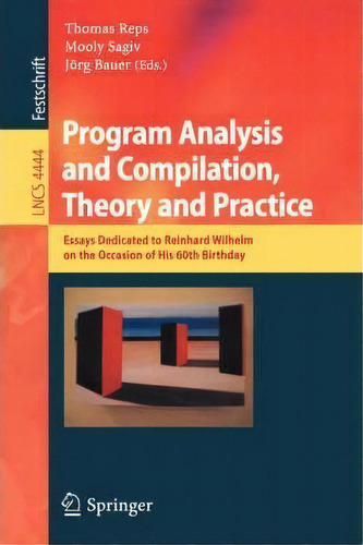 Program Analysis And Compilation, Theory And Practice, De Thomas W. Reps. Editorial Springer Verlag Berlin Heidelberg Gmbh Co Kg, Tapa Blanda En Inglés