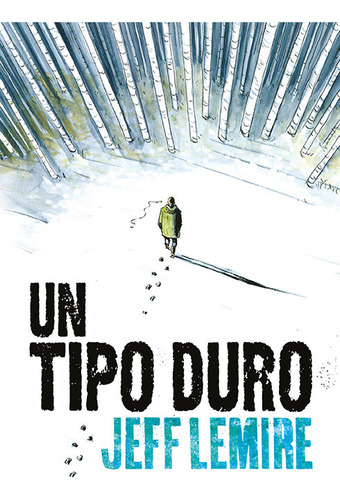 Un Tipo Duro - Lemire,jeff