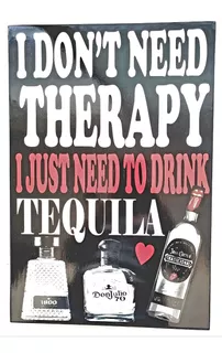 No Necesito Terapia, Solo Tequila Cuadro Cartel 46 X 31 Cm