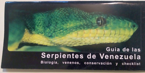 Guía De Las Serpientes De Venezuela