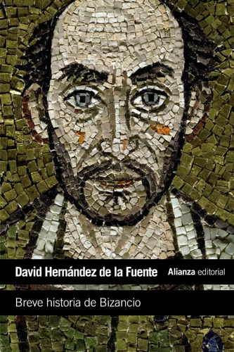 Breve Historia De Bizancio David Hernández De La Fuente 