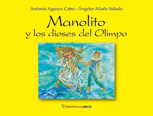 Manolito Y Los Dioses Del Olimpo - Aguayo Cobo,antonio