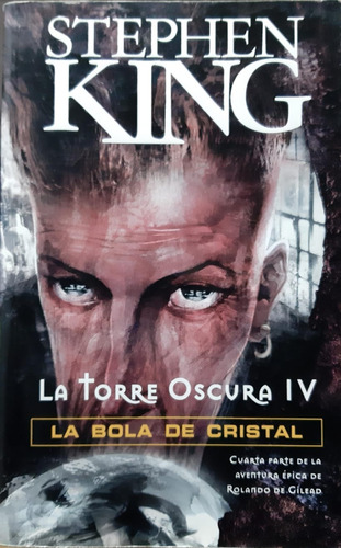 La Torre Oscura Iv - La Bola De Cristal - Stephen King