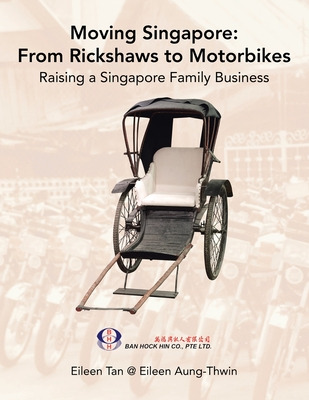 Libro Moving Singapore: From Rickshaws To Motorbikes: Rai...