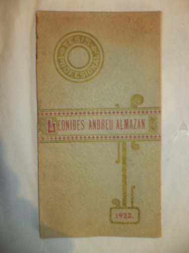 Tesis. Gobernador Leónides Andreu Almazán. Autógrafo. 1923 (Usado)