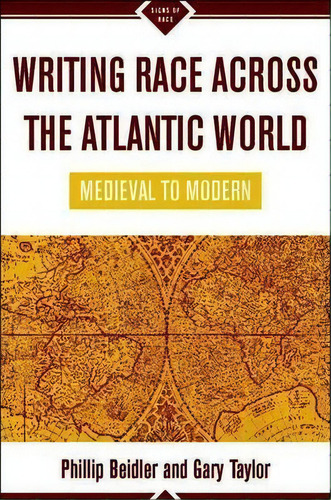 Writing Race Across The Atlantic World, De Philip D. Beidler. Editorial Palgrave Usa, Tapa Blanda En Inglés