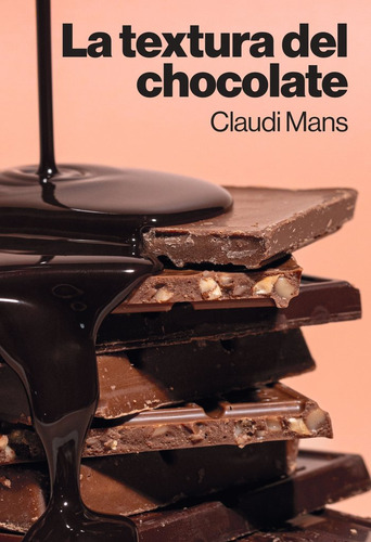 La Textura Del Chocolate - Mans, Claudi