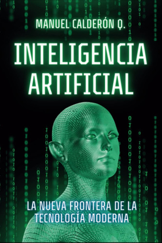 Libro: Inteligencia Artificial: La Nueva Frontera De La Tecn