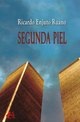 Segunda Piel, De Ricardo Enjuto Ruano. Editorial Adarve, Tapa Blanda En Español, 2021