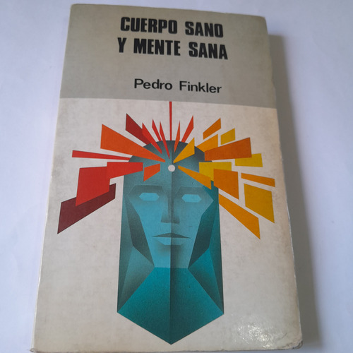 Libro,cuerpo Sano Y Mente Sana,pedro Finkler,caballito 