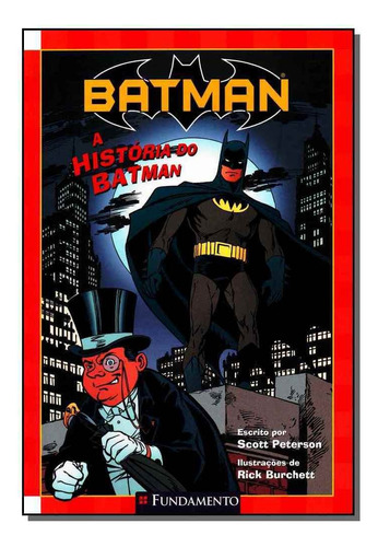 Batman A Historia Do Batman, De Scott Peterson. Editora Fundamento Em Português