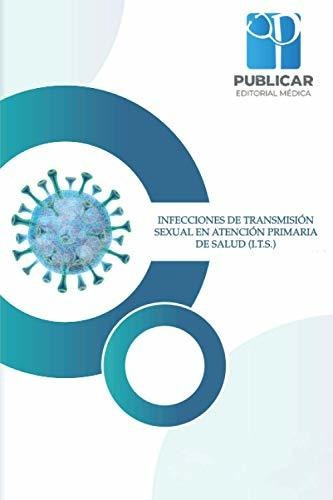 Infecciones De Transmisión Sexual En Atención Primaria De Sa